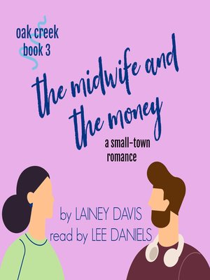 cover image of The Midwife and the Money (Oak Creek Book 3)